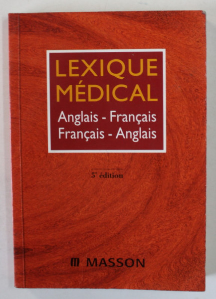 LEXIQUE MEDICAL , ANGLAIS - FRANCAIS / FRANCAIS - ANGLAIS , 2000