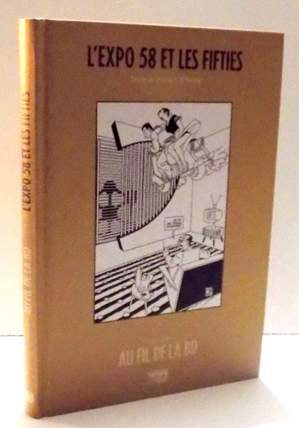 L'EXPO 58 ET LES FIFTIES de PIERRE STEPHANY , 2007