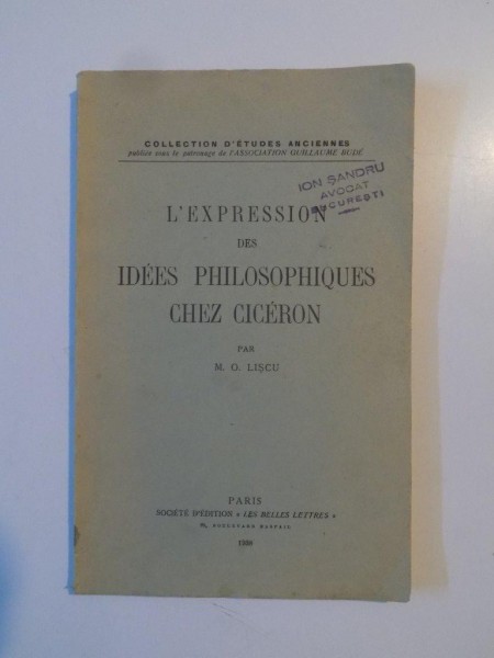 L'EXPRESSION DES IDEES PHILOSOPHIQUES CHEZ CICERON par M.O. LISCU  1937