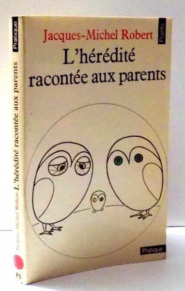 L'HEREDITE RACONTEE AUX PARENTS par JACQUES-MICHEL ROBERT , 1978