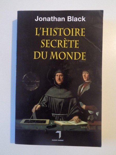 L'HISTOIRE SECRETE DU MONDE de JONATHAN BLACK 2009