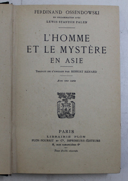 L'HOMME ET LE MYSTERE EN ASIE par FERDINAND OSSENDOWSKI, LEWIS STATON PALEN, PARIS  1925