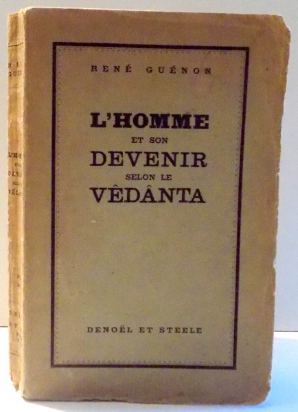 L`HOMME ET SON DEVENIR SELON LE VEDANTA par RENE GUENON , 1934