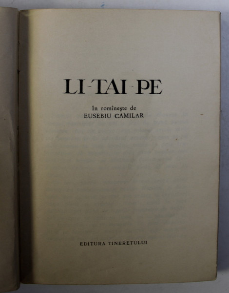 LI-TAI-PE, , COLECTIA CELE MAI FRUMAOSE POEZII, IN ROMANESTE de EUSEBIU CAMILAR, 1961