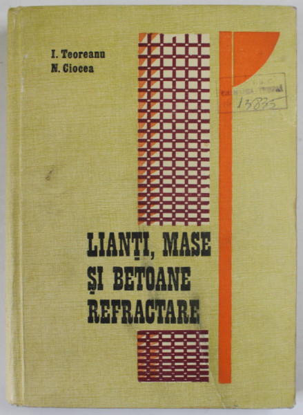 LIANTI , MASE SI BETOANE REFRACTARE de I. TEOREANU si N. CIOCEA , 1977