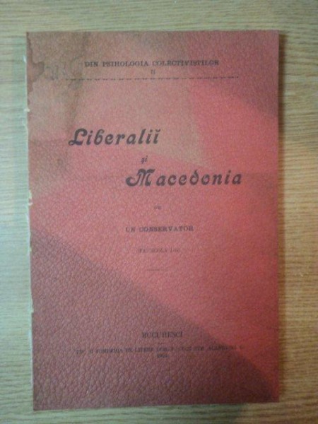 LIBERALII SI MACEDONIA de UN CONSERVATOR (FASCICOLA I-ia) , 1901
