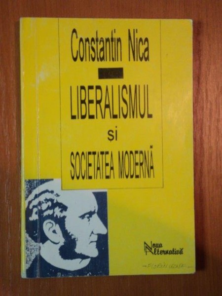 LIBERALISMUL SI SOCIETATEA MODERNA de CONSTANTIN NICA