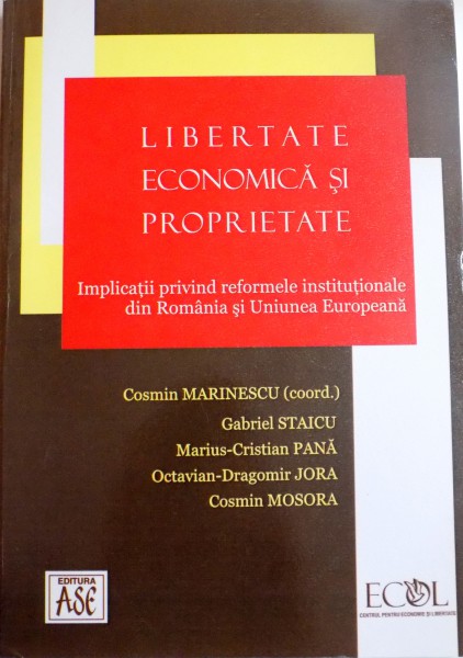 LIBERTATE ECONOMICA PROPRIETATE de COSMIN MARINESCU...COSMIN MOSORA , 2011