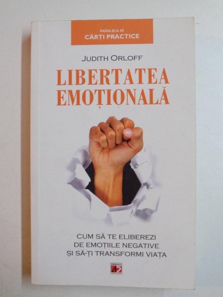 LIBERTATEA EMOTIONALA...de JUDITH ORLOFF, M.D 2012