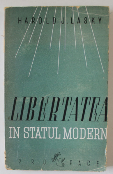 LIBERTATEA IN STATUL MODERN de HAROLD J. LASKY , 1946