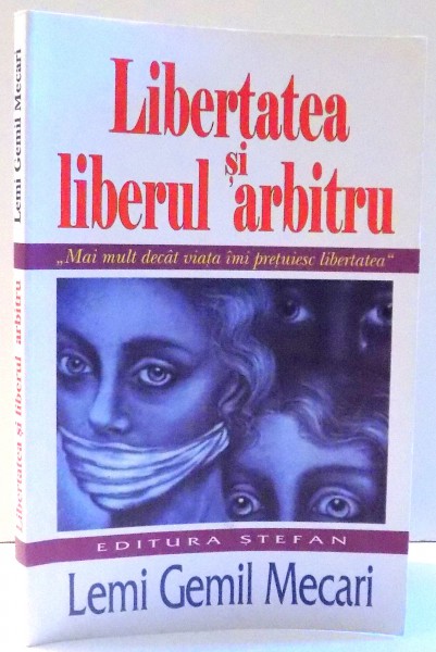 LIBERTATEA SI LIBERUL ARBITRU de LEMI GEMIL MECARI , 2011