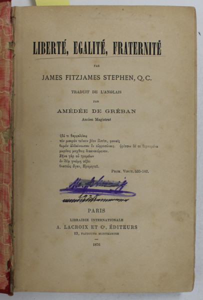 LIBERTE , EGALITE , FRATERNITE par JAMES FITZJAMES STEPHEN / LES BASES DE LA MORALE ET DU DROIT par MAURICE DE BAETS , 1876-1892, COLIGAT