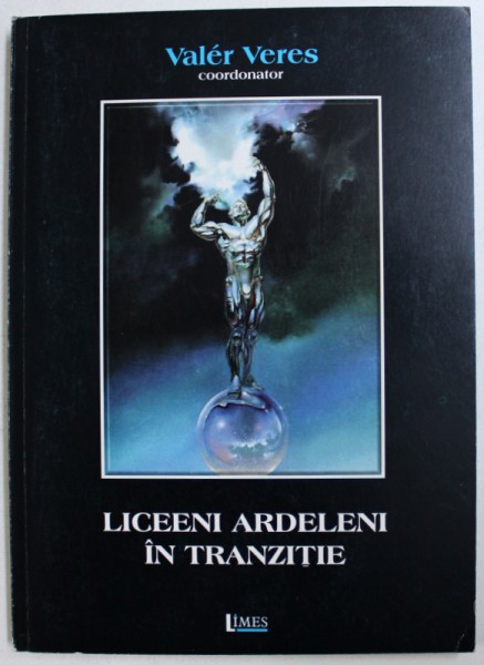 LICEENI ARDELENI IN TRANZITIE de VALER VERES , 2000