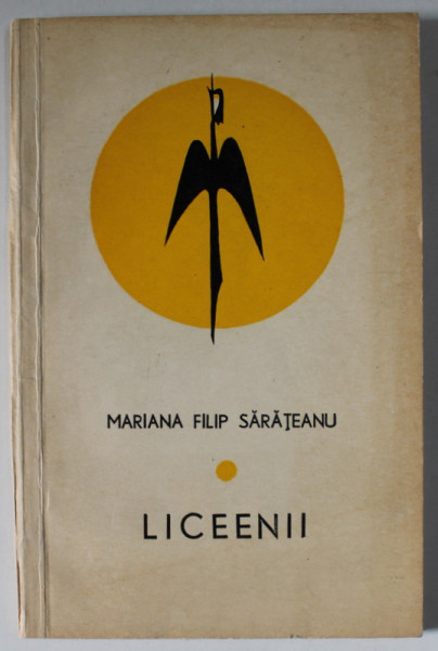 LICEENII de MARIANA FILIP SARATEANU , POEM , 1971 , DEDICATIE *