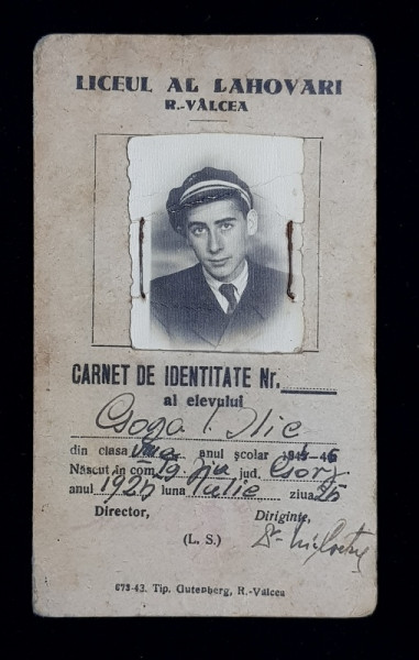 LICEU AL. LAHOVARI , RAMNICU -  VALCEA , CARNET DE IDENTITATE AL ELEVUUI GOGA I.ILIE , ANUL SCOLAR 1944 - 1945