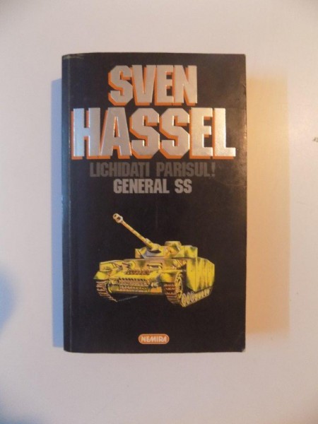 LICHIDATI PARISUL , GENERAL SS de SVEN HASSEL , 1995