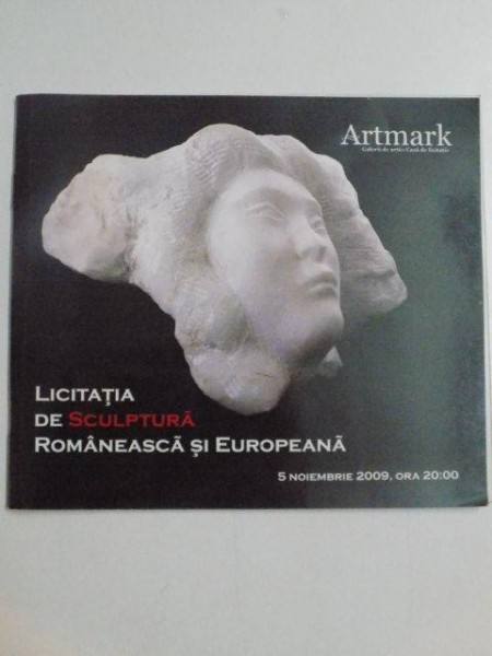 LICITATIA DE SCULPTURA ROMANEASCA SI EUROPEANA 5 NOIEMBRIE , 2009