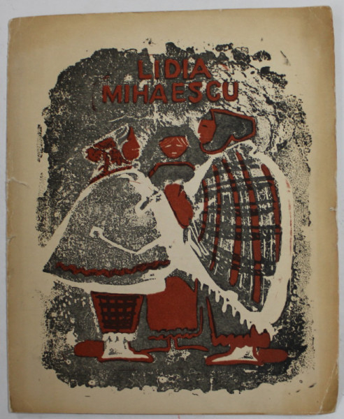 LIDIA MIHAESCU - EXPOZITIA DE GRAVURA IN LEMN , CATALOG , DEC. 1964 - IAN. 1965
