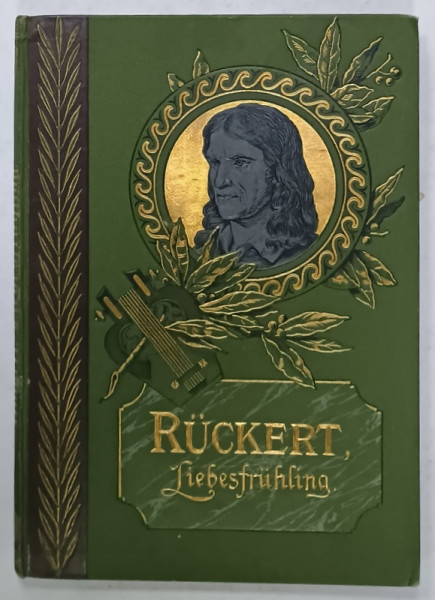 LIEBESFRUHLING ( IUBIREA  PRIMAVERII ) von FRIEDRICH RUCKERT , illustrierte , TEXT IN LIMBA GERMANA  CU CARACTERE GOTICE , LEGATURA DE ARTA , CCA. 1900