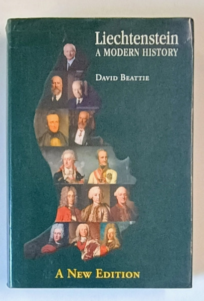 LIECHTENSTEIN , A MODERN HISTORY by DAVID BEATTIE , 2012