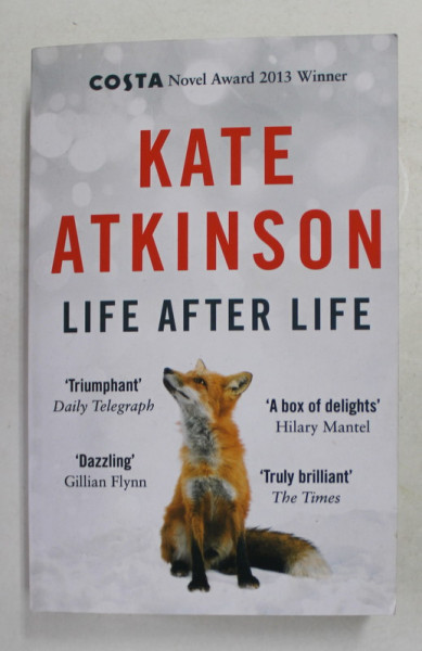 LIFE AFTER LIFE by KATE ATKINSON , 2015