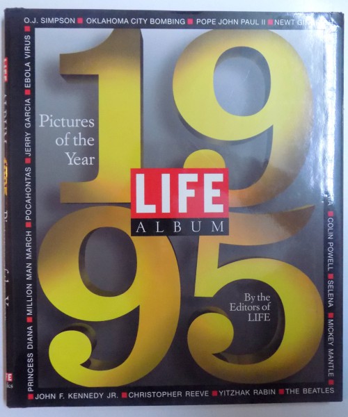 LIFE ALBUM 1995 - PICTURES OF THE YEAR , 1996