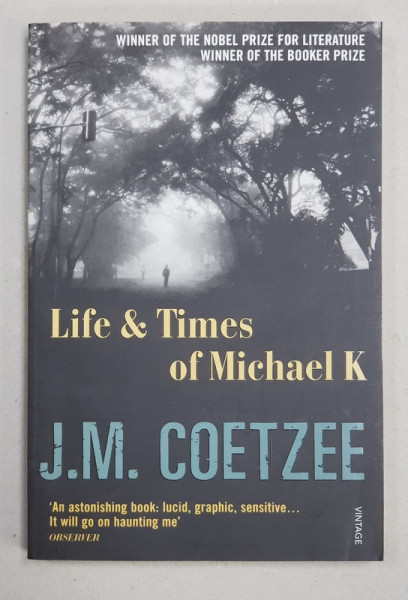 LIFE and TIMES OF MICHALE K by J.M. COETZEE , 2004