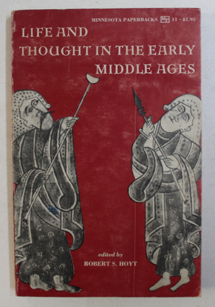 LIFE AND TOUGHT IN THE EARLY MIDDLE AGES by ROBERT S. HOYT , 1967