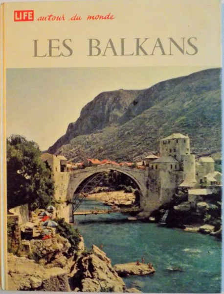 LIFE AUTOUR DU MONDE, LES BALKANS par EDMUND STILLMAN, 1965