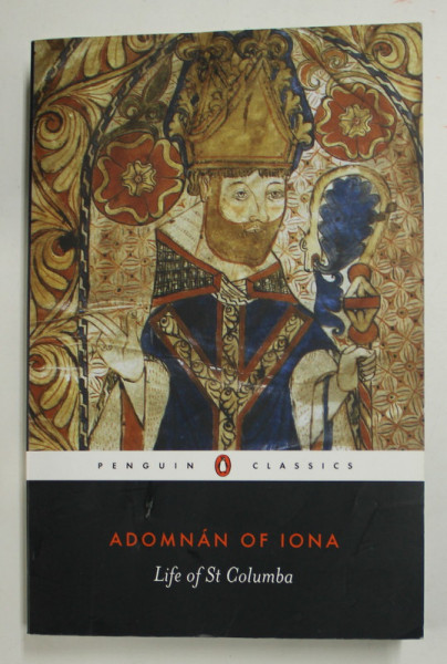 LIFE OF ST. COLUMBA by ADOMNAN OF IONA , 1995 ,