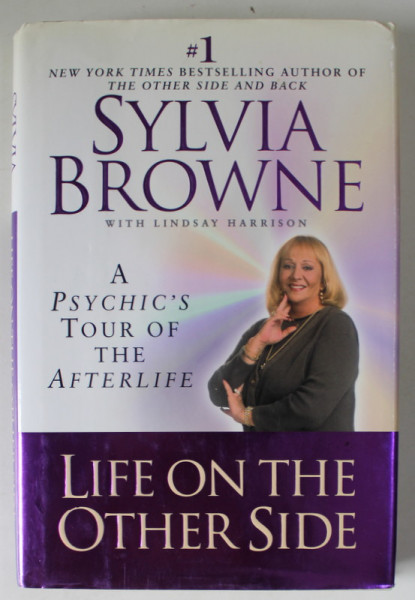 LIFE ON THE OTHER SIDE , A PSYCHIC 'S TOUR OF THE AFTERLIFE by SYLVIA BROWNE , 2000 , MICI SUBLINIERI  *