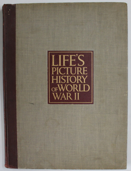 LIFE 'S PICTURE HISTORY OF WORLD WAR II , 1950, PREZINTA PETE ,  URME DE UZURA , HALOURI DDE APA