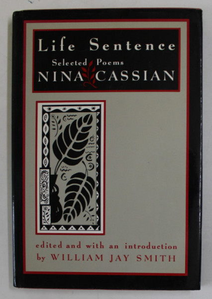 LIFE SENTENCE , SELECTED POEMS by NINA CASSIAN , 1990