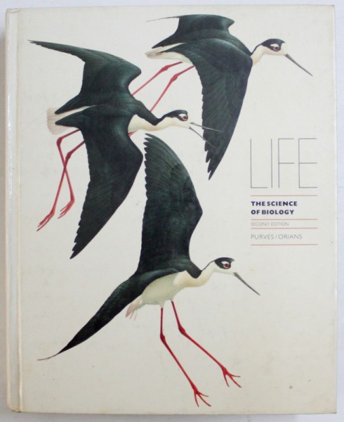 LIFE - THE SCIENCE OF BIOLOGY by WILLIAM K. PURVES and GORDON H. ORIANS , 1987