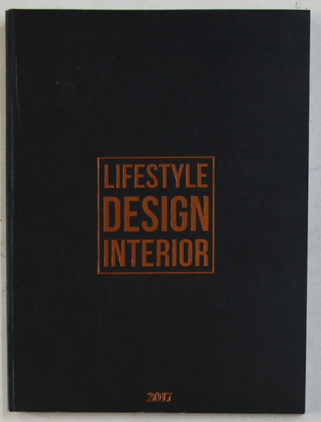 LIFESTYLE DESIGN INTERIOR- CELE MAI REUSITE AMENAJARI DE INTERIOR DIN ROMANIA , 2017