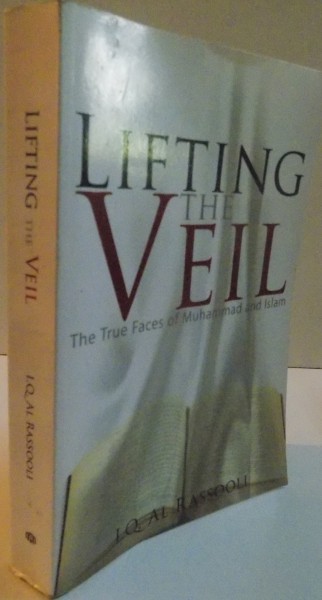 LIFTING THE VEIL, THE TRUE FACES OF MUHAMMAD AND ISLAM, 2008