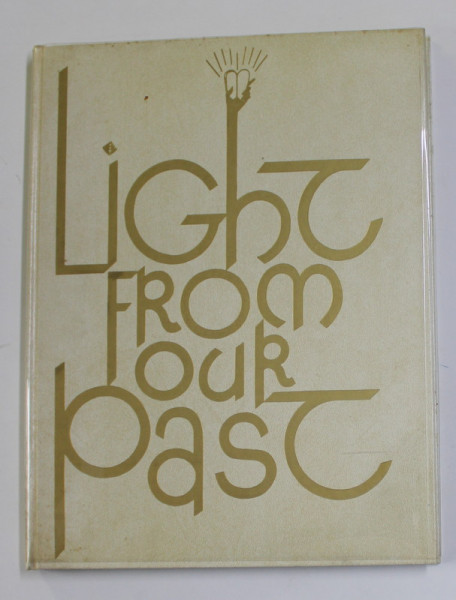 LIGHT FROM OUR PAST -  A SPIRITUAL HISTORY OF THE JEWISH PEOPLE EXPRESSES IN 12 STAINED GLASS WIMDOWS ...HAR ZION TEMPLE by ROSE B. GOLDSTEIN , 1958