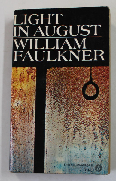 LIGHT IN  AUGUST by WILLIAM FAULKNER , ANII '70 , LIPSA PAGINA DE TITLU , PREZINTA PETE SI HALOURI DE APA *
