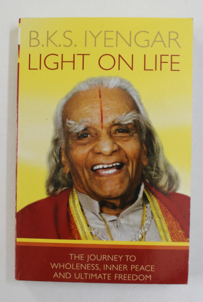 LIGHT ON LIFE by B.K.S .  IYENGAR , 2008