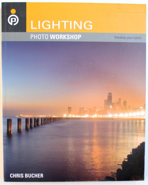LIGHTING - PHOTO WORKSHOP de CHRIS BUCKER, 2007