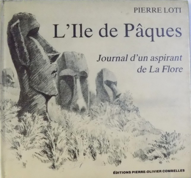 L'ILE DE PAQUES. JOURNAL D'UN ASPIRANT DE LA FLORE par PIERRE LOTI  1998