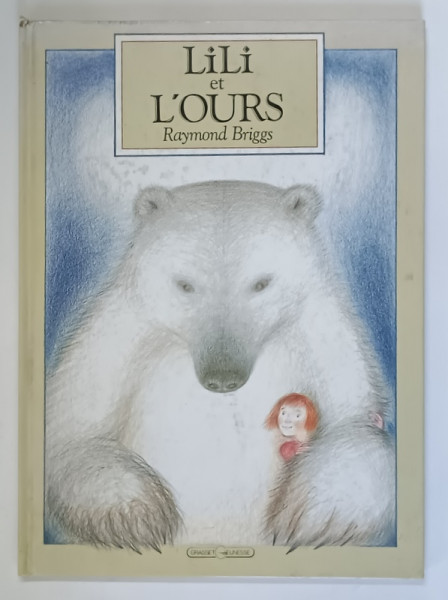 LILI ET L ' OURS par RAYMOND BRIGGS , 1994