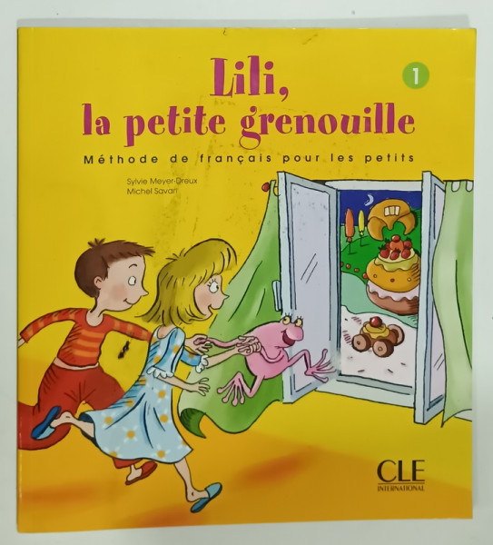 LILI , LA PETITE GRENOUILLE , METHODE DE FRANCAIS POUR LES PETITS no. 1 par SYLVIE MEYER - DREUX et MICHEL SAVAN , illustrations  CATEL , 2002
