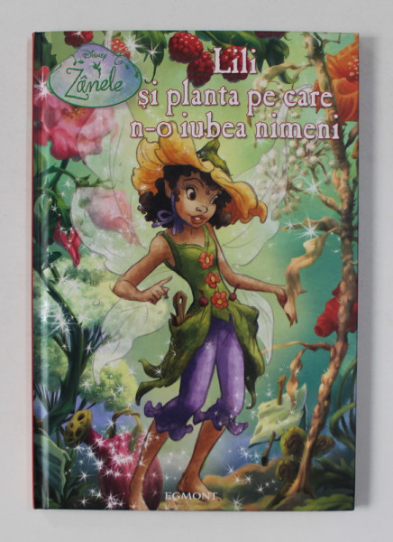 LILI SI PLANTA  PE CARE N- O IUBEA NIMENI , SERIA DISNEY ZANELE , 2007