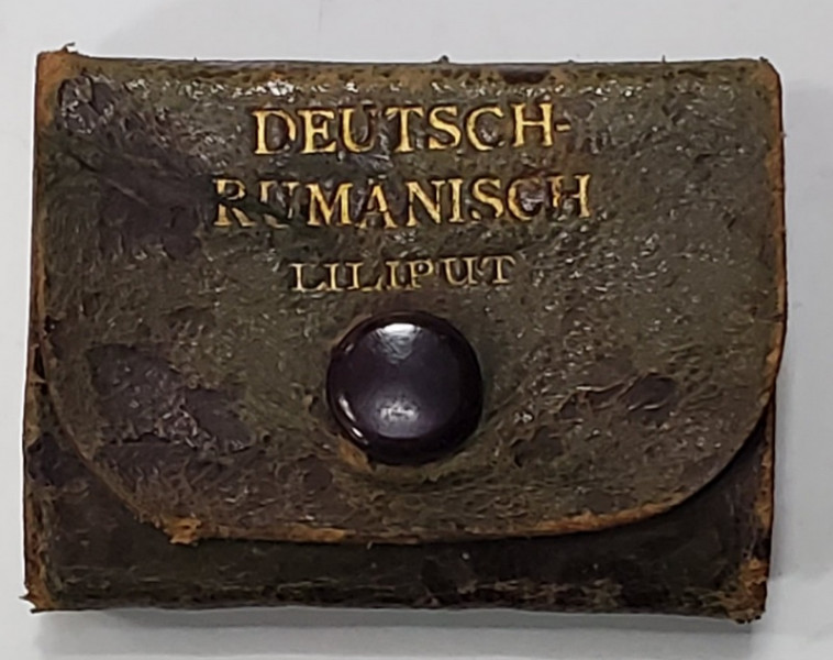 LILIPUT WORTERBUCH DEUTSCH RUMANISCH von ILIE E. TOROUTIU , DICTIONAR GERMAN ROMANA , INTERBELIC , CARTE LILIPUT