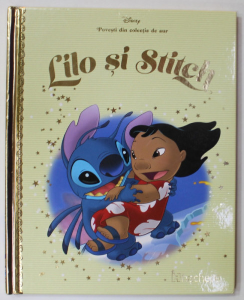 LILO SI STITCH  , COLECTIA DISNEY  '' POVESTI DIN COLECTIA DE AUR '' , NR. 65 , 2019