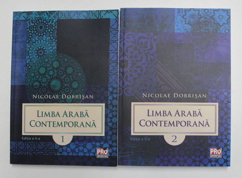 LIMBA ARABA CONTEMPORANA de NICOLAE DOBRISAN , VOLUMELE I - II , 2014