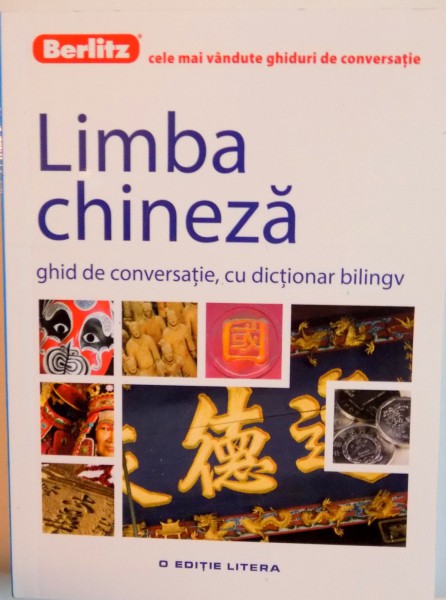 LIMBA CHINEZA, GHID DE CONVERSATIE, CU DICTIONAR BILINGV, 2016