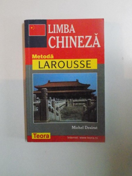 LIMBA CHINEZA METODA LAROUSSE de MICHEL DESIRAT , 2001