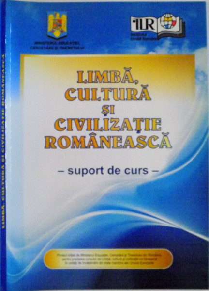 LIMBA, CULTURA SI CIVILIZATIE ROMANEASCA, SUPORT DE CURS de MINA - MARIA RUSU, DORU DUMITRESCU, 2008